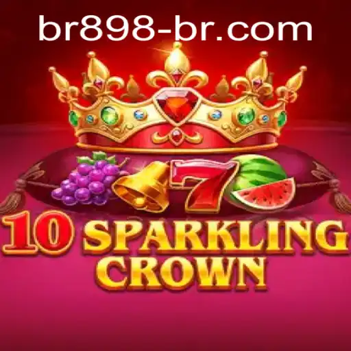 Descubra o Fascinante Mundo de 10SparklingCrown no BR898.COM